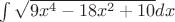 $\int \sqrt{9x^4-18x^2+10}dx$