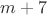 $m+7$