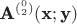 $\textbf A^{(_2^0)}(\textbf x;\textbf y)$ $\textbf A^{(_2^0)}(\textbf x;\textbf y)$