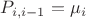 $P_{i,i-1}= \mu_i$