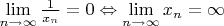$\lim\limits_{n\to\infty}\frac{1}{x_n}=0\Leftrightarrow \lim\limits_{n\to\infty}x_n=\infty$