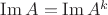 $\operatorname{Im} A = \operatorname{Im} A^k$