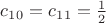 $c_1_0=c_1_1=\frac{1}{2}$