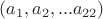 $(a_1,a_2,...a_{22})$