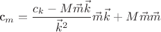 c_m=\dfrac{c_k-M\vec m\vec k}{\vec k^2}\vec m\vec k+M\vec m\vec m\\$