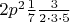 $2p^2\frac{1}{7}\frac{3}{2 \cdot 3 \cdot 5}$
