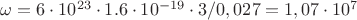 $ \omega = 6 \cdot 10^{23} \cdot 1.6 \cdot 10^{-19} \cdot 3 / 0,027 = 1,07 \cdot 10^7 $