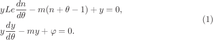 $$
\left.
\aligned
& yLe\dfrac{dn}{d\theta}-m(n+\theta-1)+y=0,\\
& y\dfrac{dy}{d\theta}-my+\varphi=0.
\endaligned\right. \eqno(1)
$$