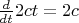 $\frac{d}{dt} 2 c t = 2 c$
