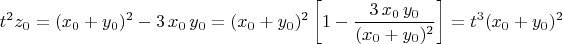 $$ t^2z_0=(x_0+y_0)^2-3\,x_0\,y_0=(x_0+y_0)^2\left[1-\frac{3\,x_0\,y_0}{(x_0+y_0)^2}\right]=t^3(x_0+y_0)^2$$