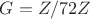 $G=Z/72Z$