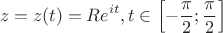 $$z=z(t)=Re^{it} , t\in \left[-\frac \pi 2 ; \frac \pi 2 \right]$$