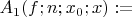 $A_1(f;n;x_0;x) : =\ $