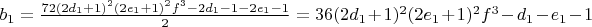 $b_1=\frac{72(2d_1+1)^2(2e_1+1)^2f^3-2d_1-1-2e_1-1}{2}=36(2d_1+1)^2(2e_1+1)^2f^3-d_1-e_1-1$