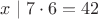 $x \mid 7\cdot 6=42$