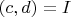 $(c, d)=I$