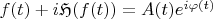 $f(t)+i\mathfrak{H}(f(t))=A(t)e^{i\varphi(t)}$