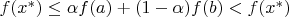 $f(x^*)\le\alpha f(a)+(1-\alpha)f(b)<f(x^*)$