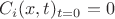 $C_i(x,t)_{t=0}=0$