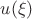 $u(\xi)$