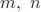 $m,\ n$