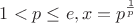 $1<p\leq e, x = p^{\frac{1}{p}}$