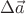 $\Delta \vec a$
