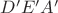 $D'E'A'$
