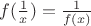 $f(\frac 1 x) = \frac 1 {f(x)}$