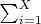 $\sum_{i = 1}^{X}$