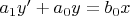 $a_1 y'+a_0 y=b_0 x$