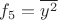 $f_5=\overline{y^2}$