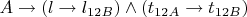 $A\to (l\to l_{12B})\wedge (t_{12A} \to t_{12B})$