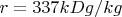 $r=337kDg/kg$