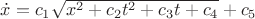 $\dot x=c_1\sqrt{x^2+c_2t^2+c_3t+c_4}+c_5$