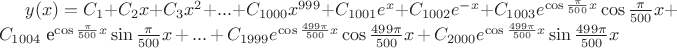 $y(x)=C_1+C_2x+C_3x^2+...+C_{1000} x^{999}+C_{1001}e^x +C_{1002} e^{-x} + C_{1003} e^{\cos{\pi\over500}x} \cos{\pi\over500}x + C_\(1004\) e^{\cos{\pi\over500}x} \sin{\pi\over500}x + ... + C_{1999} e^{\cos{499\pi\over500}x} \cos{499\pi\over500}x} + C_{2000}e^{\cos{499\pi\over500}x}  \sin{499\pi\over500}x$