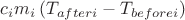 $\[{{c_i}{m_i}\left( {{T_{afteri}} - {T_{beforei}}} \right)}\]$