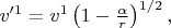 $v'^{1}=v^{1}\left(1-\frac{\alpha}{r}\right)^{1/2},$
