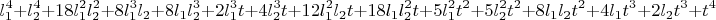 $$l_1^4+l_2^4+18l_1^2l_2^2+8l_1^3l_2+8l_1l_2^3+2l_1^3t+4l_2^3t+12l_1^2l_2t+18l_1l_2^2t+5l_1^2t^2+5l_2^2t^2+8l_1l_2t^2+4l_1t^3+2l_2t^3+t^4$$