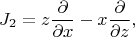 $$J_2 = z \frac{\partial}{\partial x} - x \frac{\partial}{\partial z},$$