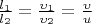 $\frac{l_1}{l_2}=\frac{\upsilon_1}{\upsilon_2}=\frac{\upsilon}{u}$