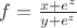 $f=\frac {x+e^z}{y+e^z}$