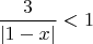 $\dfrac{3}{|1-x|}<1$