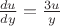 $\frac{du}{dy}=\frac{3u}{y}$