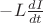$-L\frac {dI}{dt}$