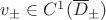 $v_{\pm}\in C^1(\overline D_{\pm})$