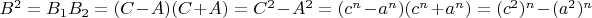 $B^2=B_1B_2=(C-A)(C+A)=C^2-A^2=(c^n-a^n)(c^n+a^n)=(c^2)^n-(a^2)^n$