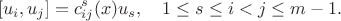 $$[u_i,u_j]=c^s_{ij}(x)u_s,\quad 1\le s\le i<j\le m-1.$$