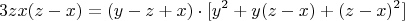$$3zx(z-x)=(y-z+x)\cdot[y^2+y(z-x)+(z-x)^2]$$