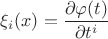 $\xi_i(x)=\dfrac{\partial \varphi(t)}{\partial t^i}$